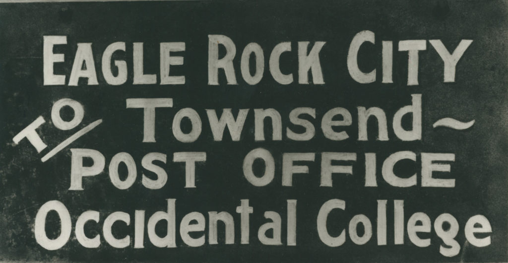 5 Line sign around 1914. Eagle Rock City existed from 1911 to 1923. Occidental College opened in Eagle Rock in 1914.  (ERVHS)