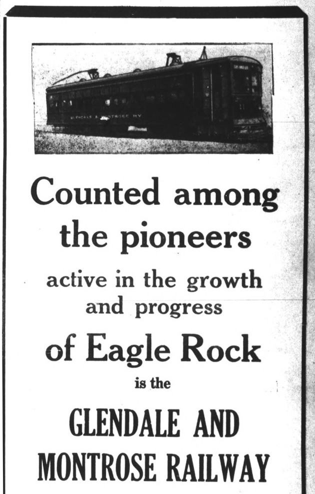 This ad ran in the Eagle Rock Sentinel Twentieth Anniversary edition in March of 1930. Its text read in part “All through the years in fair weather and foul, the little car has operated, interchanging passengers between the two communities, counting up some 70,000 miles of operation annually.”  Ironically, in August of that year the line petitioned successfully to abandon all of its lines. (Eagle Rock Sentinel)
