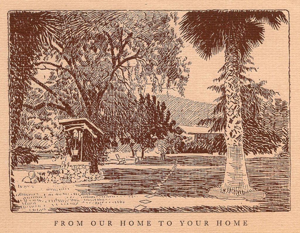The Argus family purchased the expansive 13-acre property on Hill Drive from C.C. Loomis in 1919. Mr. and Mrs. Loomis had already developed the garden over the previous 8 years at a cost of $25,000. It combined features of what was considered  “Japanese” with elements of rustic California. Argus was the west coast manager for the Goodyear Co. They then began building a suitable residence on the property. It is unknown whether the outdoor theatre, known as the bowl, existed at this date.  This Christmas card shows the Wishing Well and a palm tree with the Argus home in the background. (ERVHS)
